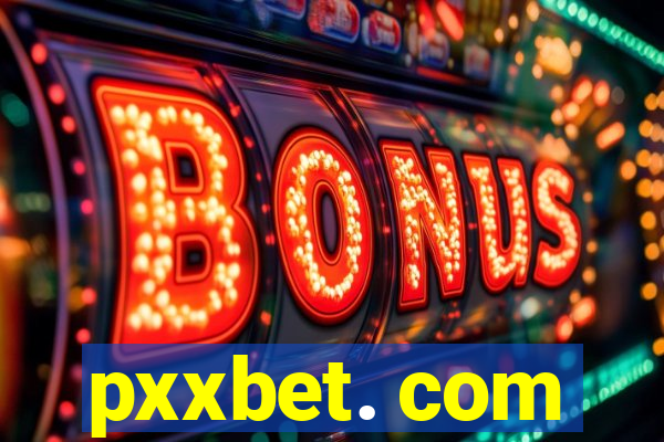 pxxbet. com